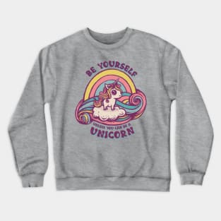 Be a Unicorn Crewneck Sweatshirt